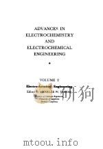 ADVANCESIN ELECTROCHEMISTRY AND ELECTROCHEMICAL ENGINEERING VOLUME 2 1961 PDF电子版封面 PAUL DELAHAY CHARLESW.TOBIAS