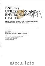 ENERGY UTILIZATION AND ENVIRONMENTAL HEALTH（1978 PDF版）
