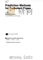 PREDICTION METHODS FOR TURBULENT FLOWS 1980 PDF电子版封面 WOLFGANG KOLLMANN