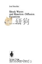 SHOCK WAVES AND REACTION-DIFFUSION EQUATIONS 1983 PDF电子版封面 JOEL SMOLLER