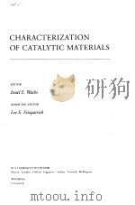 CHARACTERIZATION OF CATALYTIC MATERIALS 1992 PDF电子版封面 ISRAEL E. WACHS