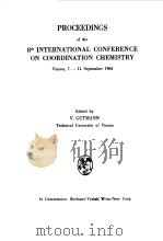 PROCEEDINGS OF THE 8TH INTERNATIONAL CONFERENCE ON COORDINATION CHEMISTRY 1964 PDF电子版封面 V.GUTMANN
