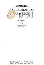 MODERN RADIOCHEMICAL PRACTICE 1952 PDF电子版封面 G.B.COOK