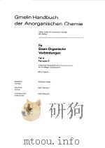 GMELIN HANDBUCH DER ANORGANISCHEN CHEMIE FE EISEN-ORGANISCHE VERBINDUNGEN TEIL A FERROCEN 4 1980 PDF电子版封面 LEOPOLD GMELIN
