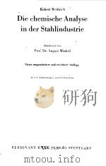 DIE CHEMISCHE ANALYSE IN DER STAHLINDUSTRIE 1954 PDF电子版封面