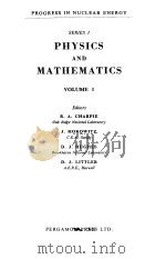 PHYSICS AND MATHEMATICS VOL 1 1956 PDF电子版封面 R.A.CHARPIE