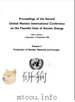 PROCEEDINGS OF THE SECOND UNITED NATIONS INTERANTIONL CONFERENCE ON THE PEACEFUL USES OF ATOMIC ENER 1958 PDF电子版封面