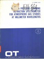 A PRESSURE-SCANNING REFRACTION SPECTROMETER FOR ATMOSPHERIC GAS STUDIES AT MILLIMETER WAVELENGTHS（ PDF版）