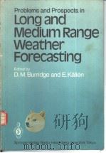 Problems and Prospects in Long and Medium Range Weather Forecasting Edited by D.M.Burridge and E. Ka（ PDF版）