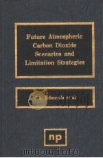 Future Atmospheric Carbon Dioxide Scenarios and Limitation Strategies（ PDF版）