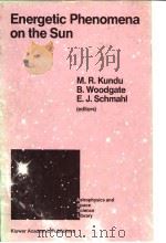 Energetic Phenomena on the Sun PDF电子版封面 0792301722 M.R.Kundu B.Woodgate E.J.Sch