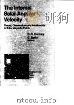 The Internal Solar Angular Velocity PDF电子版封面 9027725233 B.R.Durney S.Sofia
