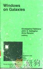 Windows on Galaxies PDF电子版封面 0792306635 Giuseppina Fabbiano John S.G