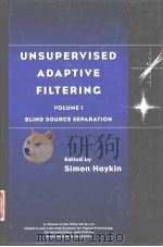 UNSUPERVISED ADAPTIVE FILTERING VOLUME Ⅰ BLIND SOURCE SEPARATION PDF电子版封面