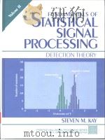 FUNDAMENTALS OF STATISTICAL SIGNAL PROCESSING DETECTION THEORY Volume Ⅱ     PDF电子版封面  013504135X   