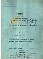 1984THSE Cheng-Jun ZHAO LOCAL ISATION ABSOLUE D'UN ROBOT MOBILL PAR TELEMETRIE-LASER PDF电子版封面