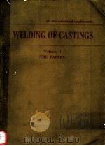 WELDING OF CASTINGS VOLUME 1-PAPERS（ PDF版）
