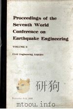PROCEEDINGS OF THE SEVENTH WORLD CONFERENCE ON EARTHQUAKE ENGINEERING VOLUME 8 CIVIL ENGINEERING ASP（ PDF版）