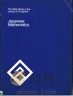 Pre-Meiji Works in the Library of Congress Japanese Mathematics A Bibliography   1982  PDF电子版封面    Shojo Honda 