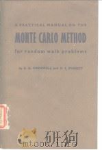 A PRACTICAL MANUAL ON THE Monte Carlo Method for random walk problems PDF电子版封面