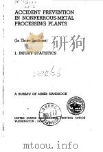 Accident prevention in nonferous-metal processing plants.Section 1.Injury statistics. PDF电子版封面