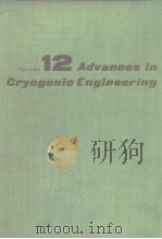 Advances in cryogenic engineering. v. 12. 1967. PDF电子版封面