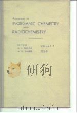 Advances in inorganic chemistry and radionchemistry.Vol.2.1960. PDF电子版封面
