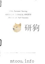 American Chemical Society.Division of Fuel Chemistry.170th National Meeting.1975. PDF电子版封面