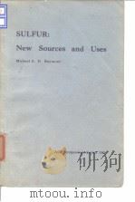 American Chemical Society.Division of Petroleum Chemistry.Sulfur:new sources and uses.1982. PDF电子版封面