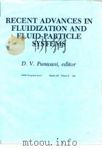 American Institute of Chemical Engineers.Recent advances in fluidization &fluid-particle systems.198 PDF电子版封面