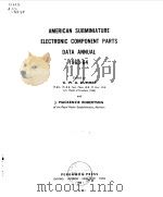American subminiature electronic component parts data annual.1963-64.1963. PDF电子版封面