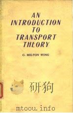 AN INTRODUCTION TO TRANSPORT THEORY     PDF电子版封面     