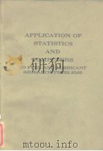 APPLICATION OF STATISTICS AND COMPUTERS TO FUEL AND LUBRICANT RESEARCH PROBLEMS     PDF电子版封面     