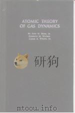 ATOMIC THEORY OF GAS DYNAMICS PDF电子版封面