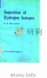 Canada Chemical Institute.Physical Chemistry Division.Separation of hydrogen isotopes.1978.     PDF电子版封面     