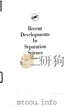 Chemical Rubber Co.Recent developments in separation science.v.1.1972. PDF电子版封面