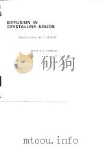 Diffusion in crystalline solids.ed.by Graeme E.Murch. PDF电子版封面