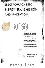 ELECTROMAGNETIC ENERGY TRANSMISSION AND RADIATION PDF电子版封面 RICHARD B.ADLER LANJEN CHU RO