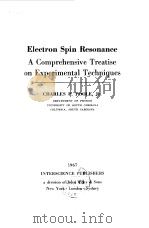 Electron Spin Resonance A Comprehensive Treatise on Experimental Techniques Charles P.POOLE.Jr.1967. PDF电子版封面