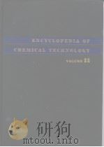 ENCYCLOPEDIA OF CHEMICAL TECHNOLOGY VOLUME 11 PDF电子版封面