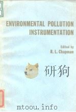 Environmental Pollution Instrumentation Edited by R.L.Chapman PDF电子版封面