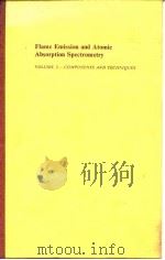 Flame Emission and Atomic Absorption Spectrometry VOLUME 2-COMPONENTS AND TECHNI1UES     PDF电子版封面     
