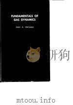 FUNDAMENTALS OF GAS DYNAMICS     PDF电子版封面     