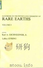 Handbook on the physics and chenmistry of rare earths;v.8.1986. PDF电子版封面