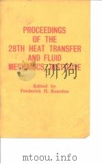 Heat Transfer & Fluid Mechanics Institute.Proceedings of the 28th Heat Transfer & Fluid Mechanics In     PDF电子版封面     
