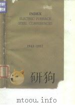 Index electric furnace steel conferences 1943-1957.1959. PDF电子版封面