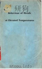 Institute of Metallurgists.Behaviour of metals at elevated temperatures.1957. PDF电子版封面