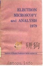Institute of Physics.Electron Microscopy and Analysis Group.Electron microscopy and analysis;proceed PDF电子版封面