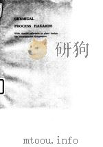 Institution of Chemical Engineers.Northwestern Branch.Chemical process hazards.1980. PDF电子版封面