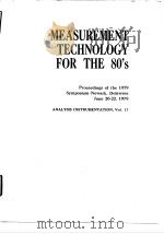 Instrument society America.Measurement techmology for the 80'S.1979. PDF电子版封面
